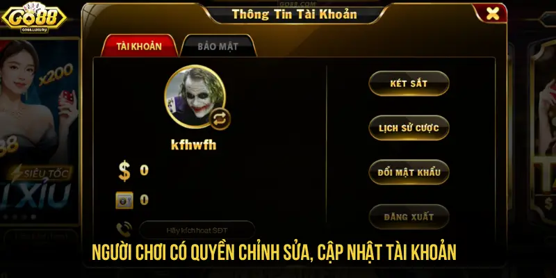 Người chơi có quyền chỉnh sửa, cập nhật tài khoản 