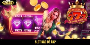 slot nào dễ ăn